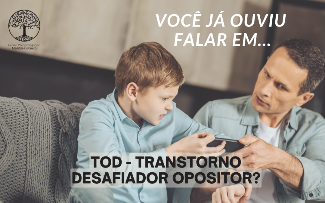 TOD – Transtorno Desafiador Opositor