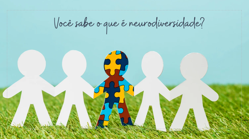 Você sabe o que é neurodiversidade?